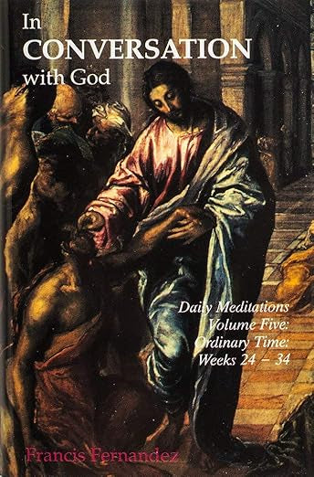 In Conversation with God: Meditations for Each Day of the Year, Vol. 5: Ordinary Time, Weeks 24-34