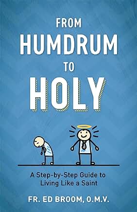 From Humdrum to Holy