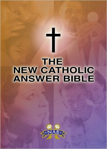 The New Catholic Answer Bible Paperback
