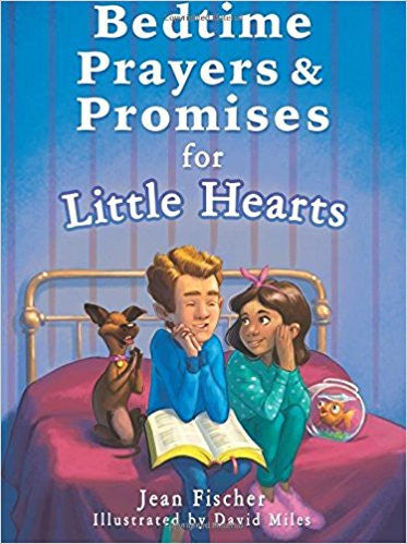 Bedtimes Prayers & Promises for Little Hearts by Jean Fischer
