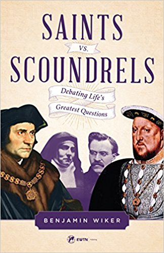 Saints vs. Scoundrels: Debating Life's Greatest Questions