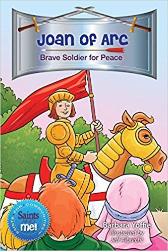 Joan of Arc: Brave Soldier for Peace (Saints for Communities) (Saints and Me!)