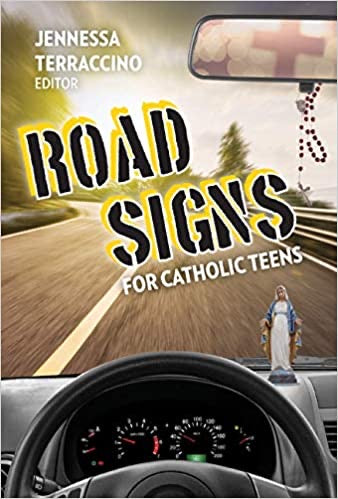 Road Signs for Catholic Teens