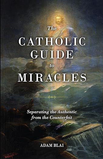 The Catholic Guide to Miracles