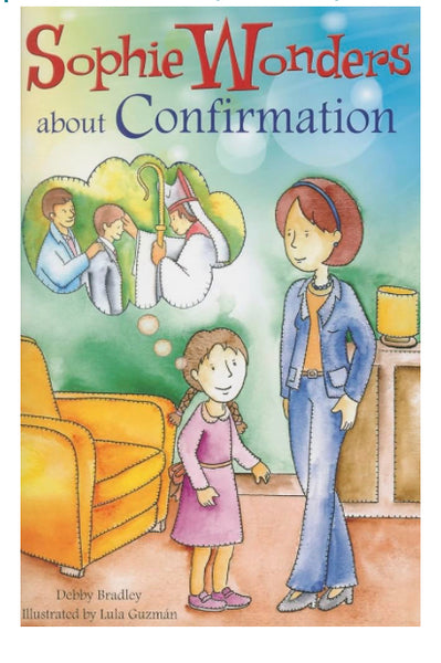 Sophie Wonders about Confirmation