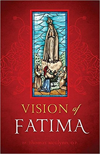 Vision of Fatima by Fr. Thomas McGlynn, O.P.