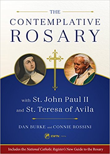 The Contemplative Rosary with St. John Paul II and St. Teresa of Avila