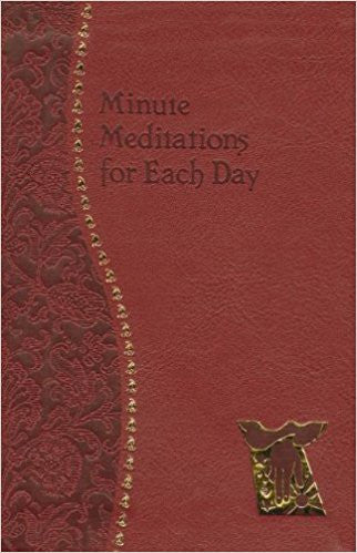 Minute Meditations for Each Day by Bede Naegele