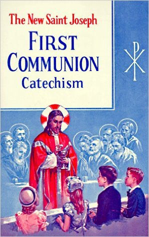 The New St. Joseph First Communion Catechism