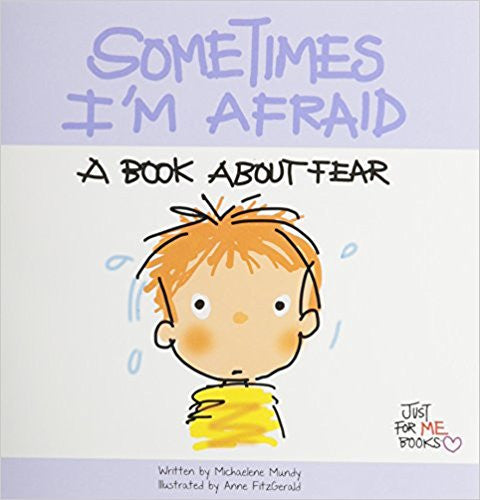 Sometimes I'm Afraid: A Book about Fear (Just for Me Books)