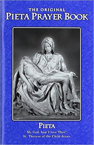 The Pieta Pocket Prayer Booklet (Including the 15 Prayers Revealed to St Bridget of Sweden, and Over 50 Other Prayers for All Occasions)