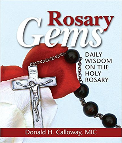 Rosary Gems by Donald H. Calloway, MIC