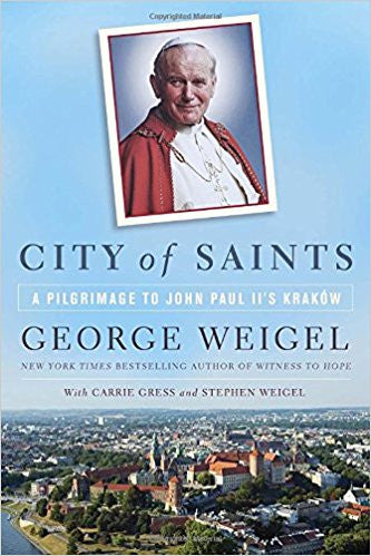 City of Saints by George Weigel