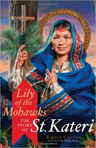 Lilly of the Mohwaks-The Story of St. Kateri