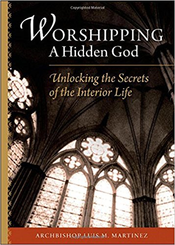 Worshipping a Hidden God: Unlocking the Secrets of the Interior Life