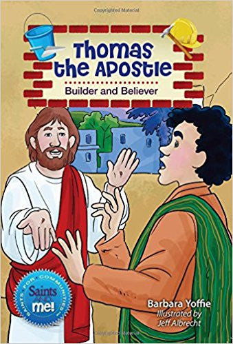 Thomas the Apostle: Builder and Believer (Saints and Me!)