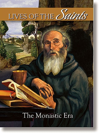 Lives of the Saints Volume 2: The Monastic Era