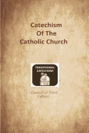 Catechism of the Catholic Church: Trent Edition