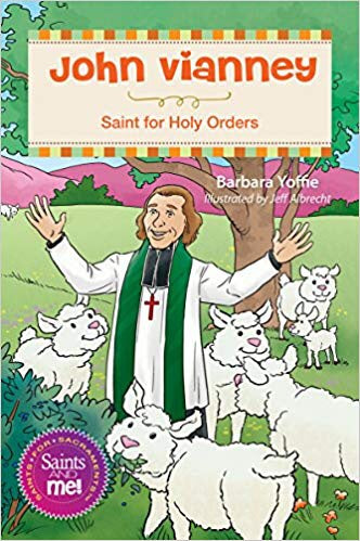 John Vianney: Saint for Holy Orders (Saints and Me)
