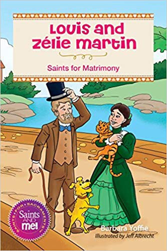 Louis and Zélie Martin: Saints for Matrimony (Saints and Me)