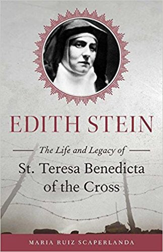 Edith Stein-The Life and Legacy of St. Teresa Benedicta of the Cross