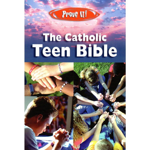 The Catholic Teen Bible Prove it!