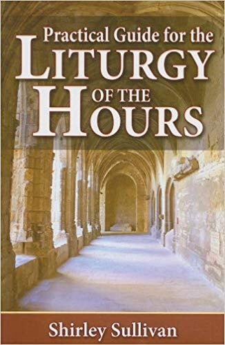 Practical Guide to the Liturgy of the Hours