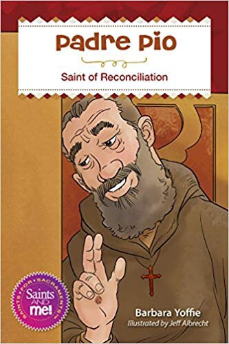 Padre Pio: Saint for Reconciliation (Saints and Me)