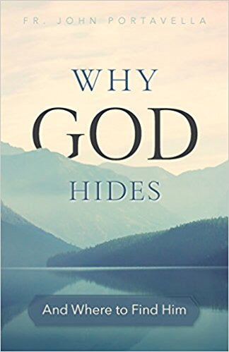 Why God Hides: And Where to Find Him
